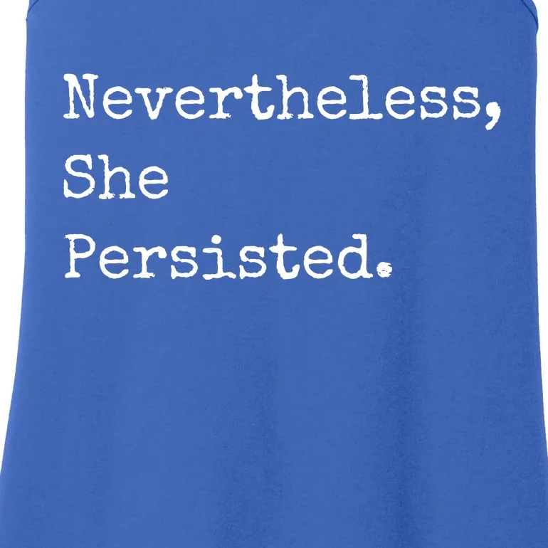 Senator Elizabeth Warren Nevertheless, She Persisted. Ladies Essential Tank