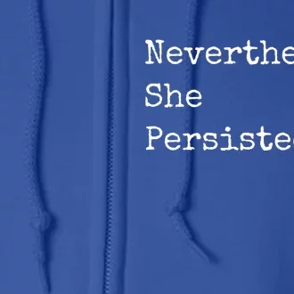 Senator Elizabeth Warren Nevertheless, She Persisted. Full Zip Hoodie