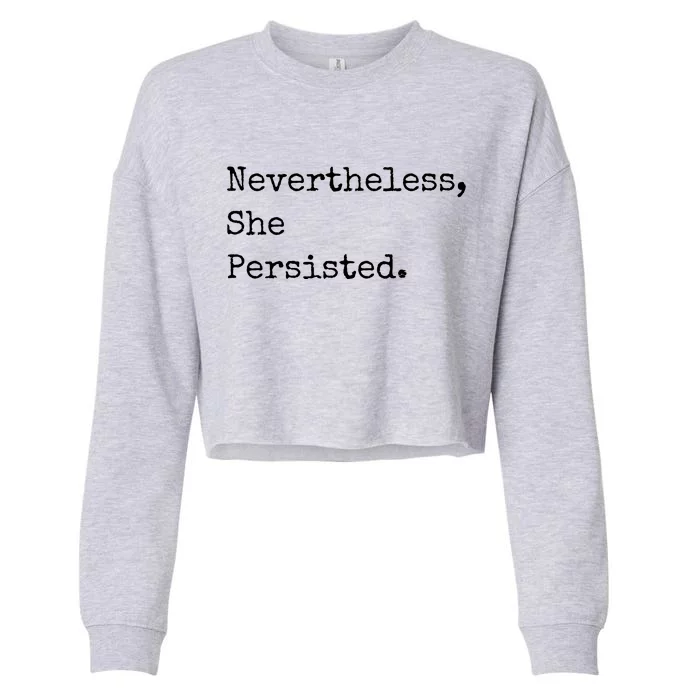 Senator Elizabeth Warren Nevertheless, She Persisted. Cropped Pullover Crew