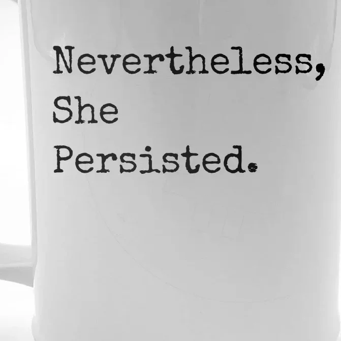 Senator Elizabeth Warren Nevertheless, She Persisted. Front & Back Beer Stein