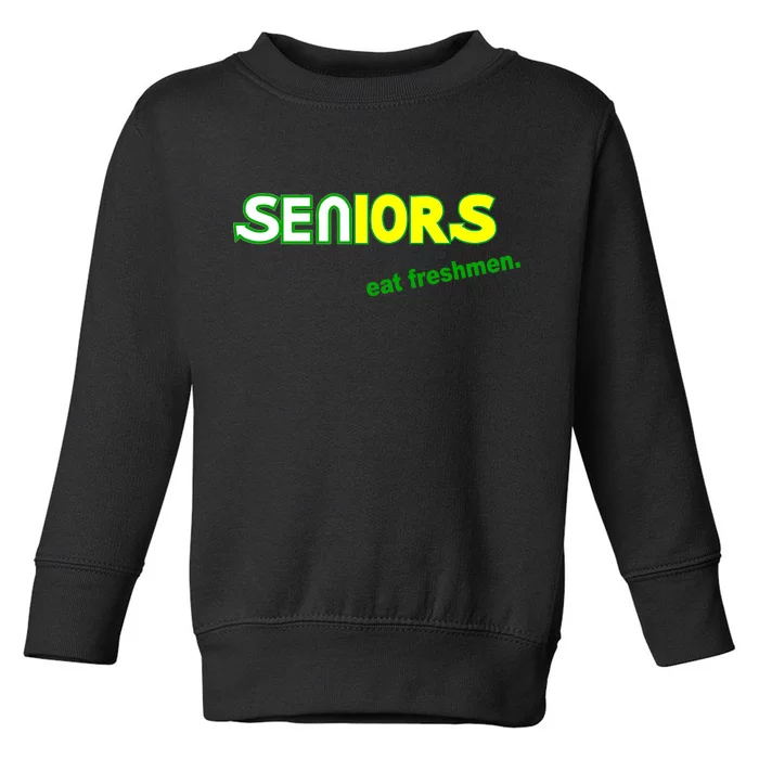 Seniors Eat Freshman Toddler Sweatshirt