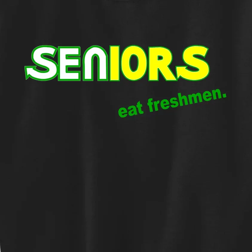 Seniors Eat Freshman Kids Sweatshirt