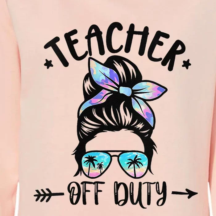 Summer End Of School Year Teacher Off Duty Womens California Wash Sweatshirt