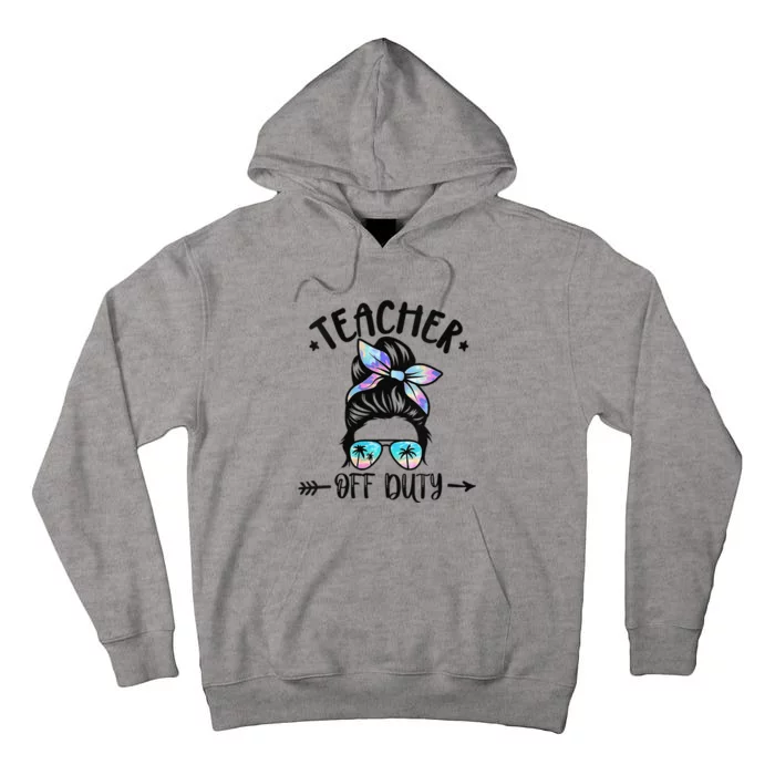 Summer End Of School Year Teacher Off Duty Tall Hoodie