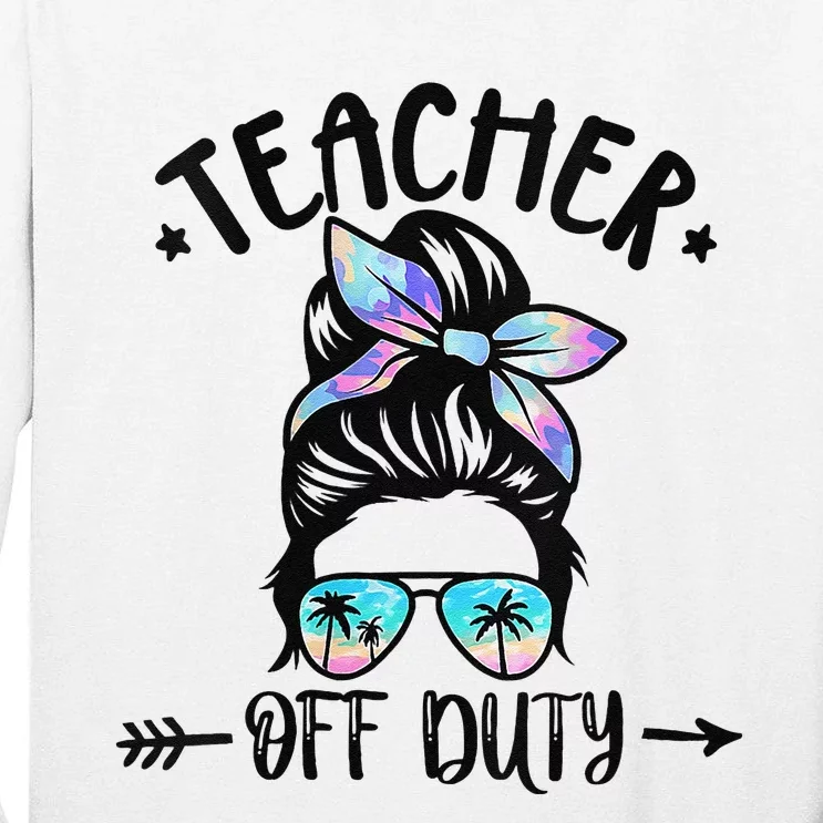 Summer End Of School Year Teacher Off Duty Tall Long Sleeve T-Shirt