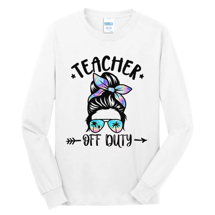 Summer End Of School Year Teacher Off Duty Tall Long Sleeve T-Shirt