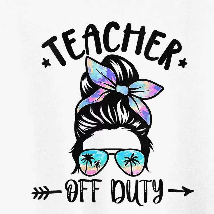 Summer End Of School Year Teacher Off Duty Toddler T-Shirt