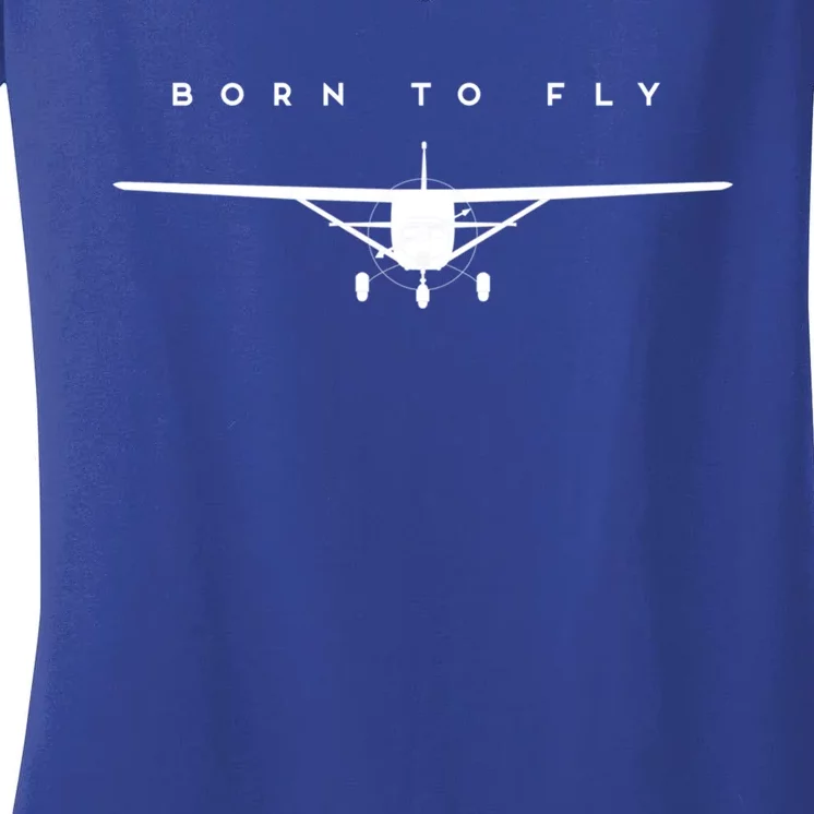 Single Engine Prop Airplane Meaningful Gift Born To Fly Gift Women's V-Neck T-Shirt