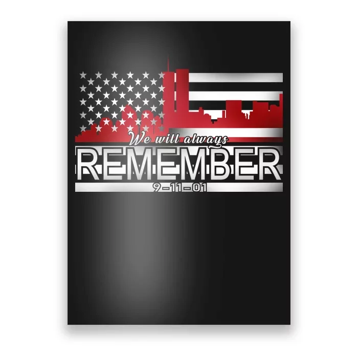 September 11th We Will Always Remember 9-11-01 Poster