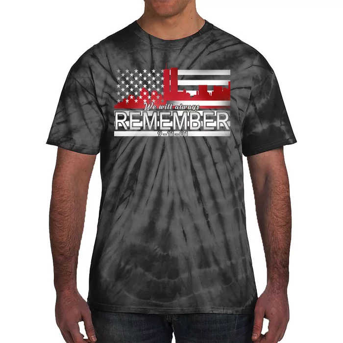 September 11th We Will Always Remember 9-11-01 Tie-Dye T-Shirt