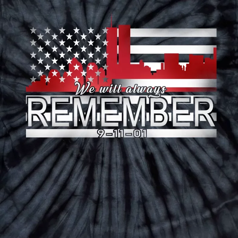 September 11th We Will Always Remember 9-11-01 Tie-Dye T-Shirt