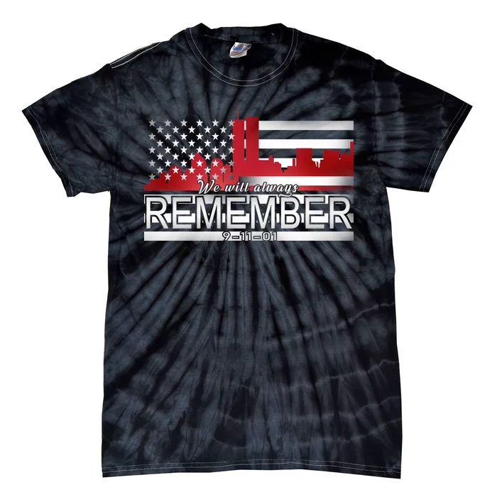 September 11th We Will Always Remember 9-11-01 Tie-Dye T-Shirt