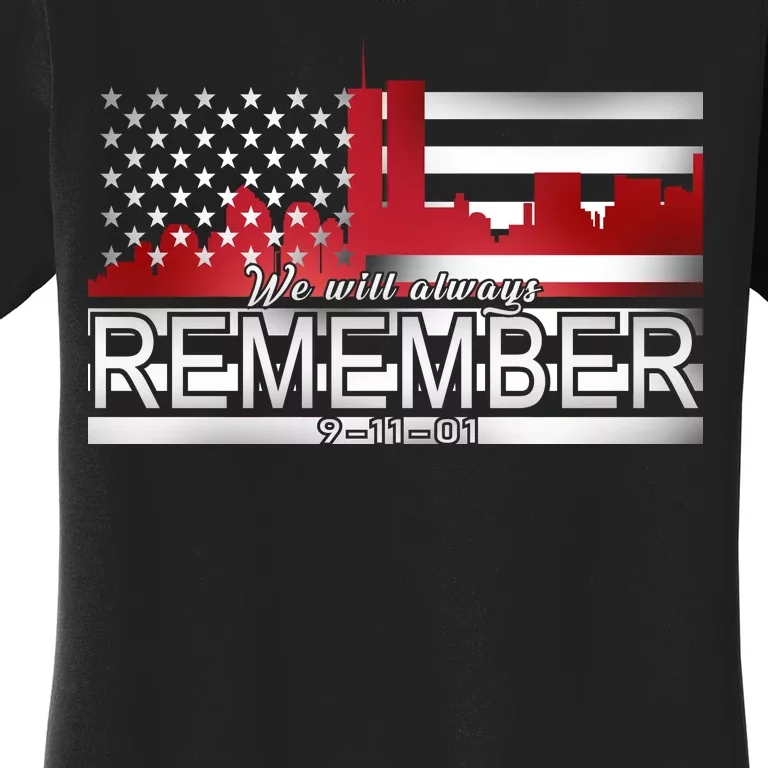 September 11th We Will Always Remember 9-11-01 Women's T-Shirt