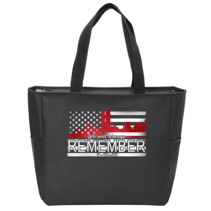 September 11th We Will Always Remember 9-11-01 Zip Tote Bag