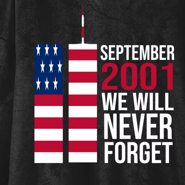 September 2001 We Will Never Forgot 20Th Anniversary 9-11 Hooded Wearable Blanket