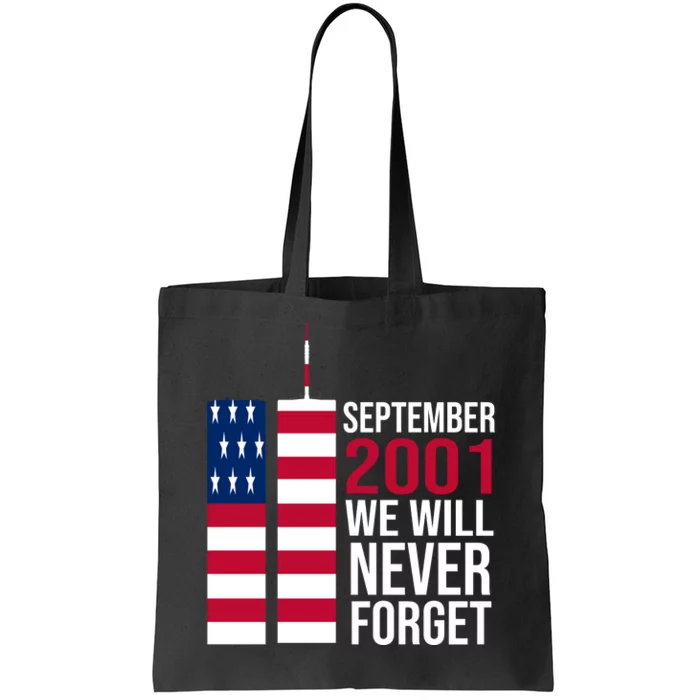 September 2001 We Will Never Forgot 20Th Anniversary 9-11 Tote Bag