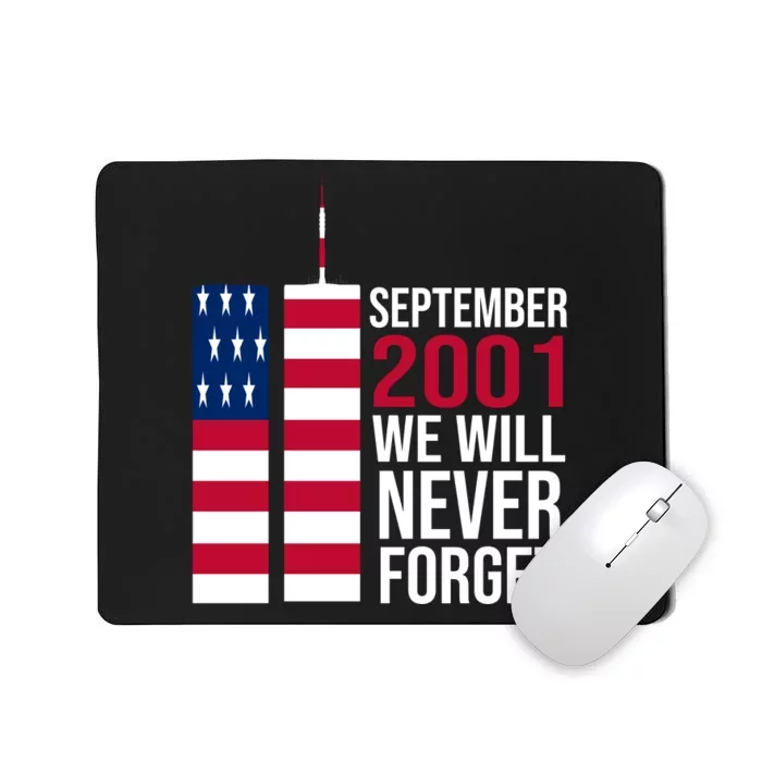 September 2001 We Will Never Forgot 20Th Anniversary 9-11 Mousepad