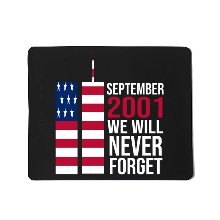 September 2001 We Will Never Forgot 20Th Anniversary 9-11 Mousepad