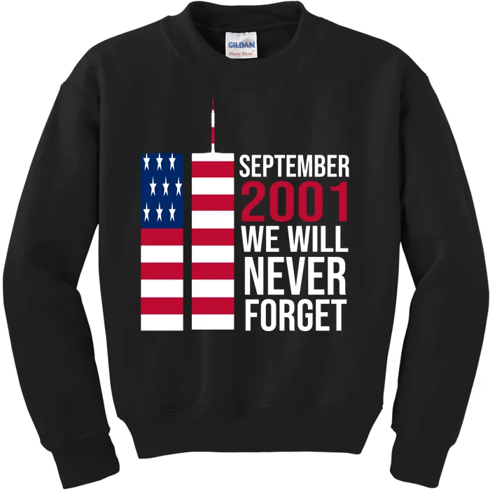 September 2001 We Will Never Forgot 20Th Anniversary 9-11 Kids Sweatshirt