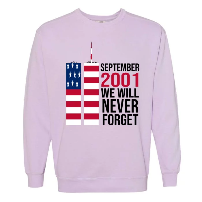 September 2001 We Will Never Forgot 20Th Anniversary 9-11 Garment-Dyed Sweatshirt