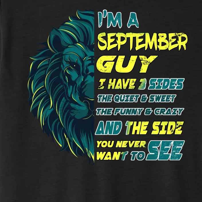 September Birthday Guy Has 3 Sides Sweet Funny Crazy ChromaSoft Performance T-Shirt