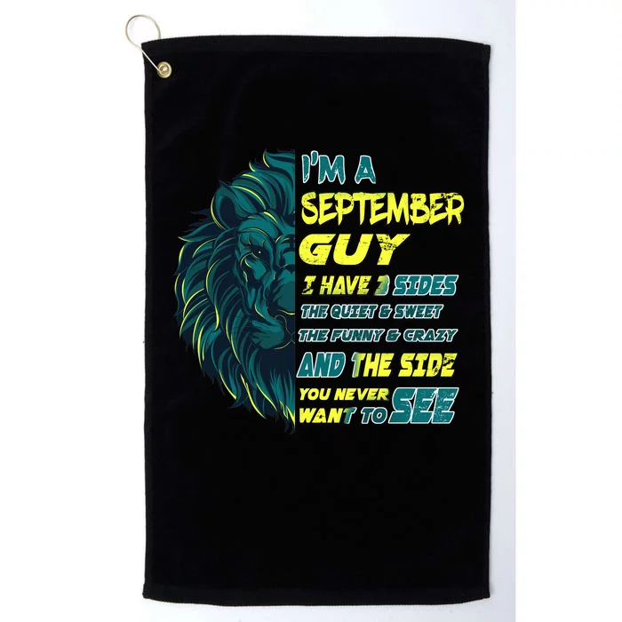 September Birthday Guy Has 3 Sides Sweet Funny Crazy Platinum Collection Golf Towel