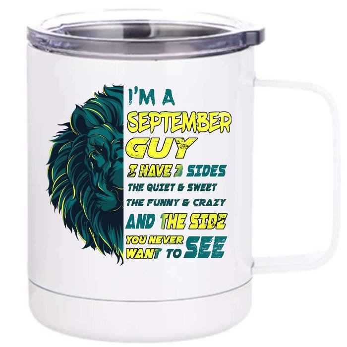 September Birthday Guy Has 3 Sides Sweet Funny Crazy Front & Back 12oz Stainless Steel Tumbler Cup