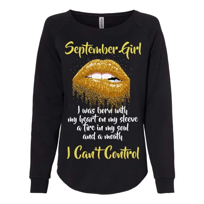 September Girl Born With Fire In My Soul Womens California Wash Sweatshirt