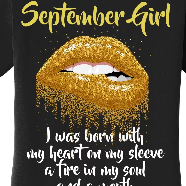 September Girl Born With Fire In My Soul Women's T-Shirt