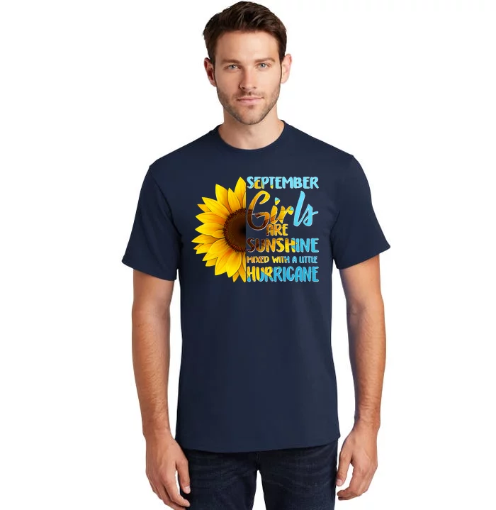 September Girls Are Sunshine Mixed With A Little Hurricane Tall T-Shirt