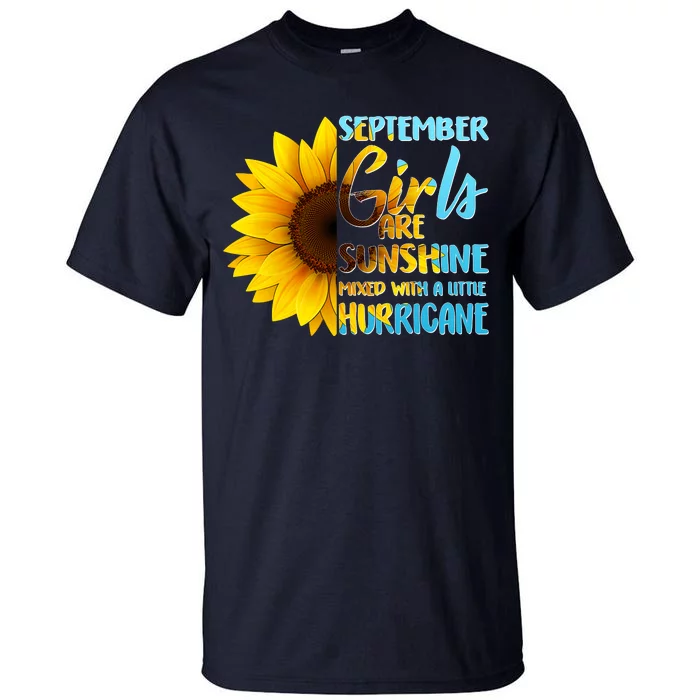 September Girls Are Sunshine Mixed With A Little Hurricane Tall T-Shirt