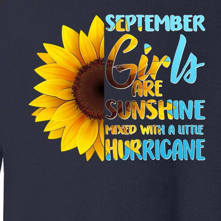 September Girls Are Sunshine Mixed With A Little Hurricane Toddler Sweatshirt