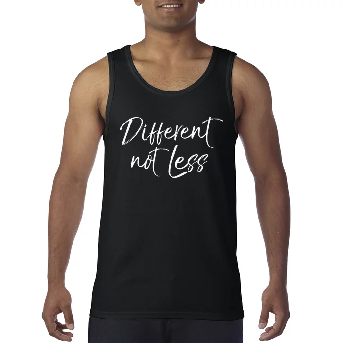 Special Education Quote Gift for Parents Different Not Less Tank Top