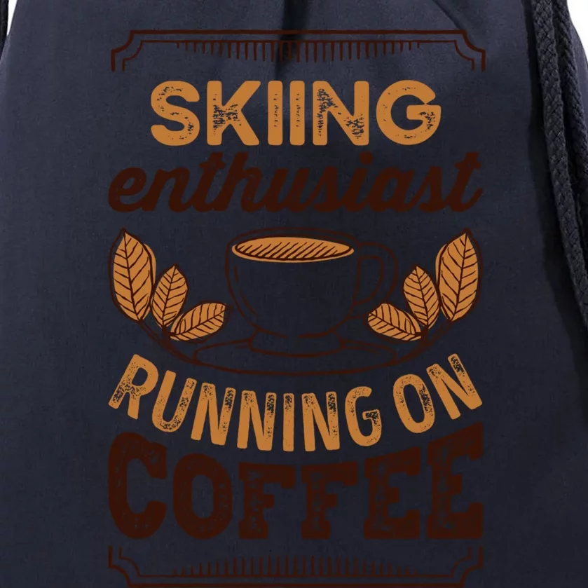 Skiing Enthusiast Running On Coffee Caffeine Lover Gift Drawstring Bag