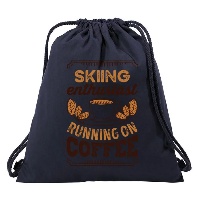 Skiing Enthusiast Running On Coffee Caffeine Lover Gift Drawstring Bag