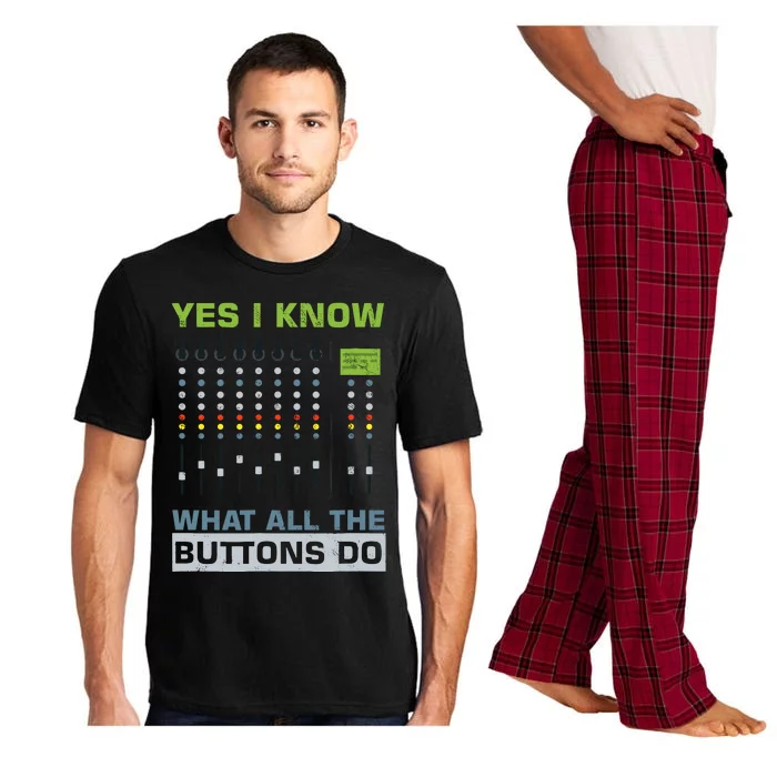 Sound Engineer Sound Guy Yes I Know What All Buttons Do Pajama Set