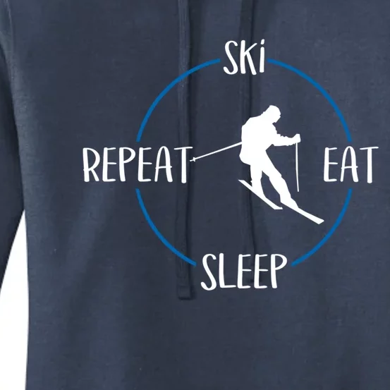 Ski Eat Sleep Repeat Gift For Skiers And Downhill Skiers Great Gift Women's Pullover Hoodie