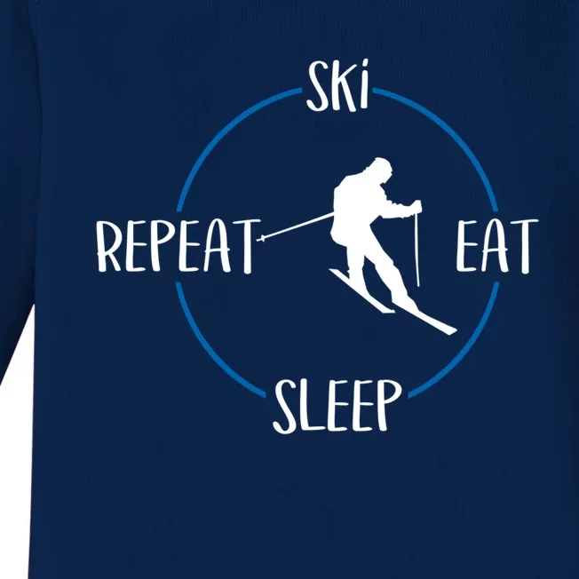 Ski Eat Sleep Repeat Gift For Skiers And Downhill Skiers Great Gift Baby Long Sleeve Bodysuit