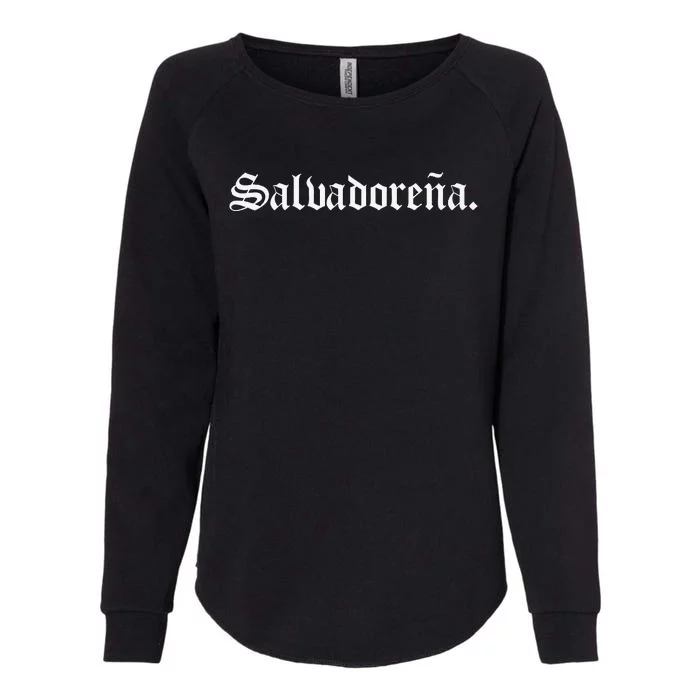 SalvadoreñA El Salvador Salvadoran Salvadorean Merch Womens California Wash Sweatshirt