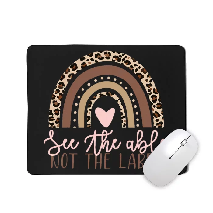 Special Education See The Able Not Label Leopard Rainbow Mousepad