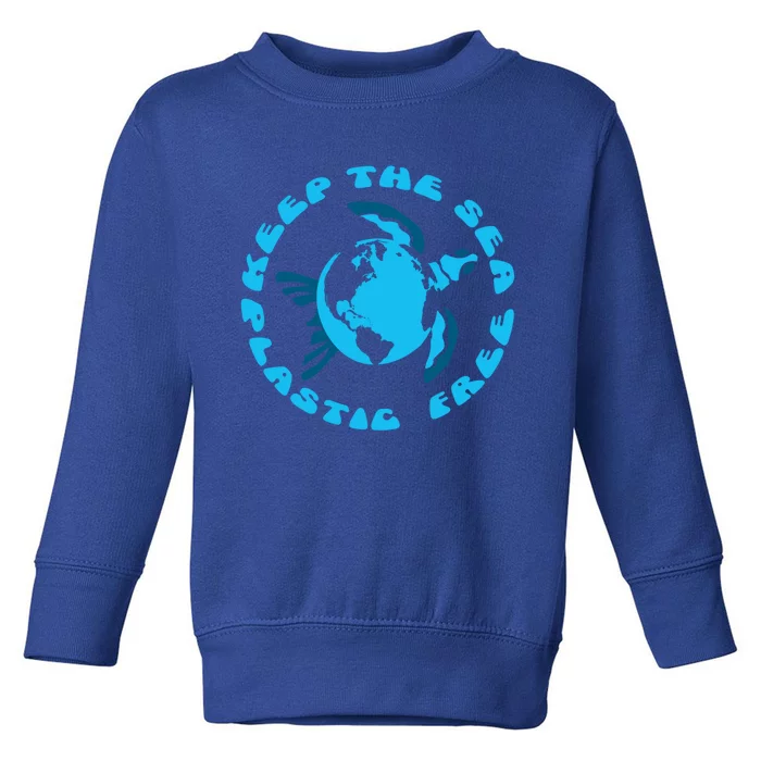 Save Earths Sea Turtles Keep The Sea Plastic Free Gift Toddler Sweatshirt