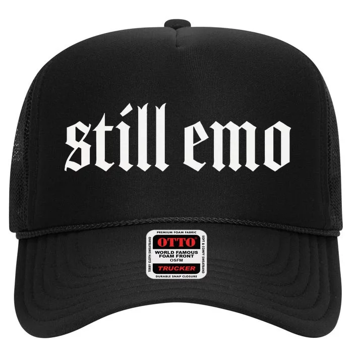 Still Emo High Crown Mesh Trucker Hat