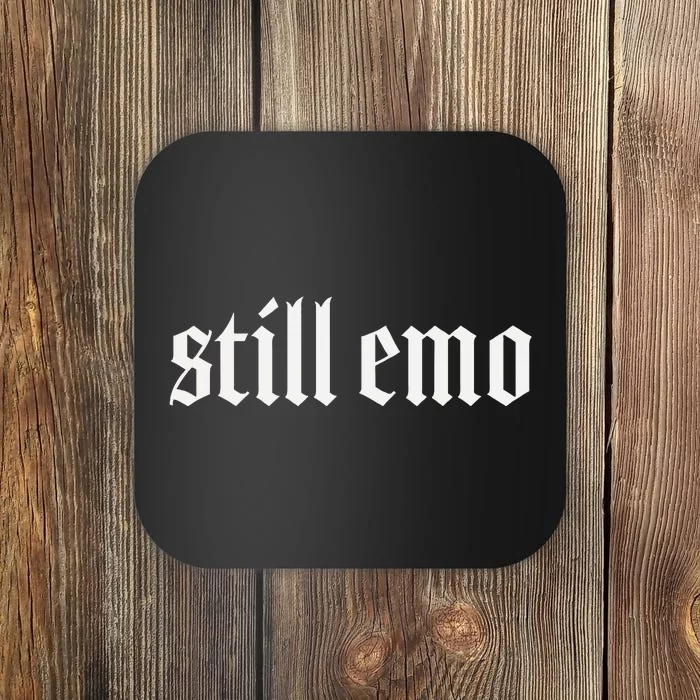 Still Emo Coaster