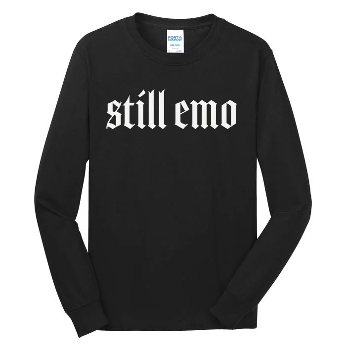 Still Emo Tall Long Sleeve T-Shirt