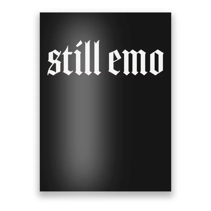 Still Emo Poster