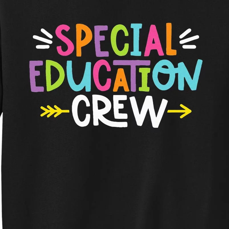 Special Educators Special Ed Teacher Special Education Crew Tall Sweatshirt