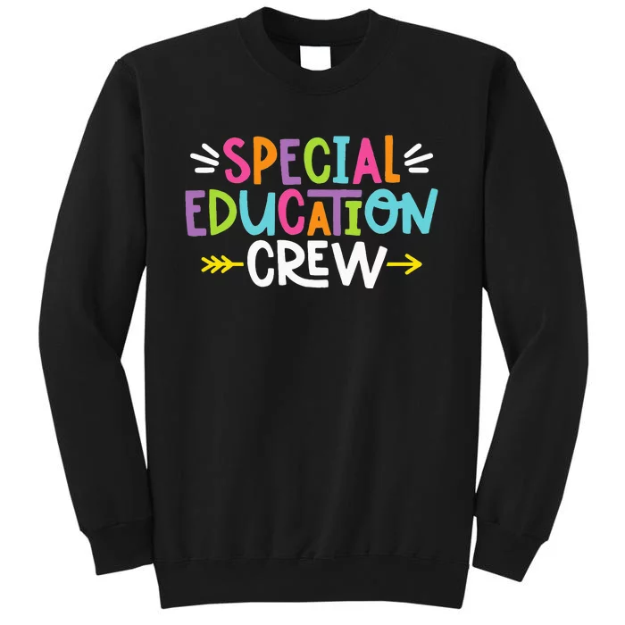 Special Educators Special Ed Teacher Special Education Crew Tall Sweatshirt