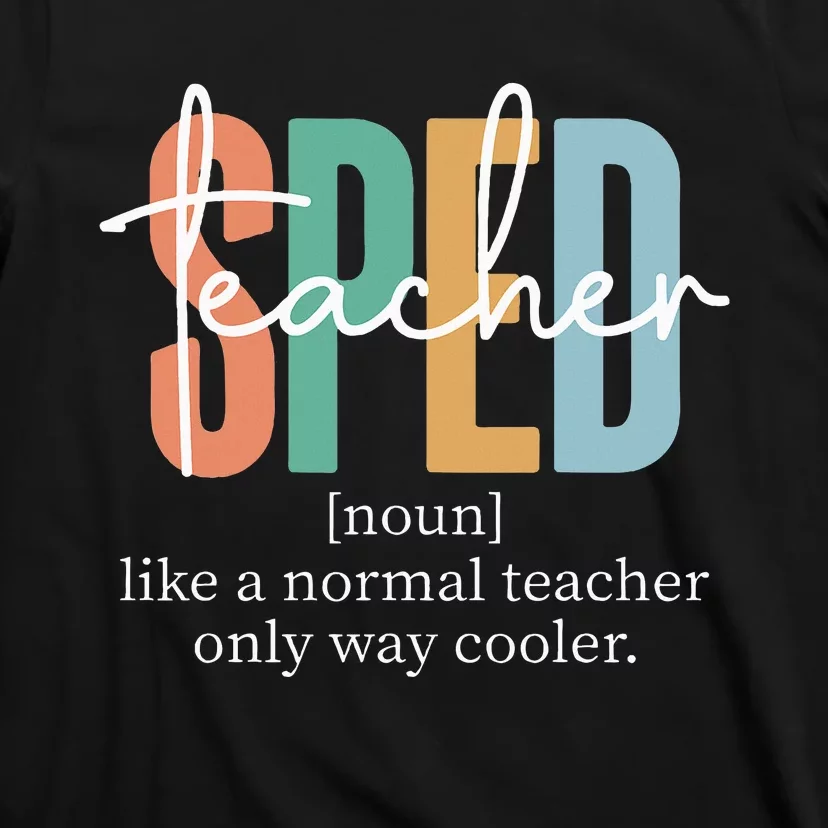 Special Education Sped Teacher Definition T-Shirt