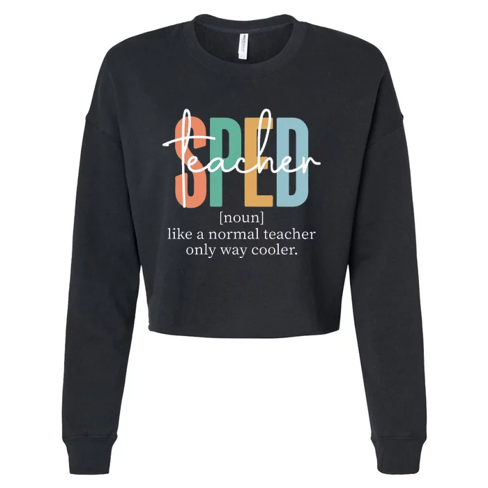 Special Education Sped Teacher Definition Cropped Pullover Crew