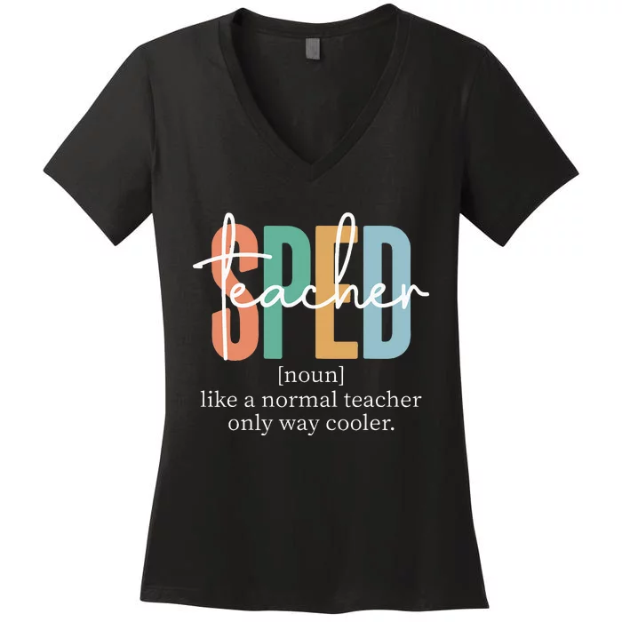 Special Education Sped Teacher Definition Women's V-Neck T-Shirt